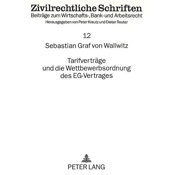 Tarifverträge und die Wettbewerbsordnung des EG-Vertrages, Sebastian Graf von Wallwitz