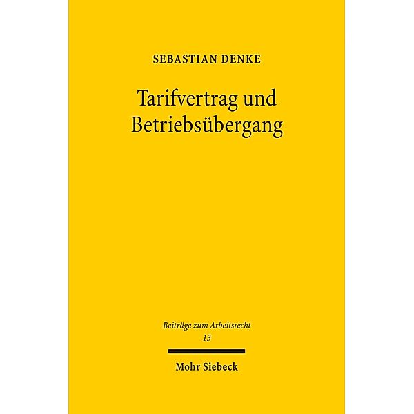 Tarifvertrag und Betriebsübergang, Sebastian Denke