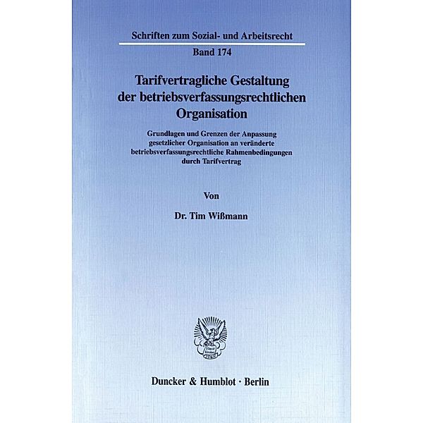 Tarifvertragliche Gestaltung der betriebsverfassungsrechtlichen Organisation., Tim Wißmann