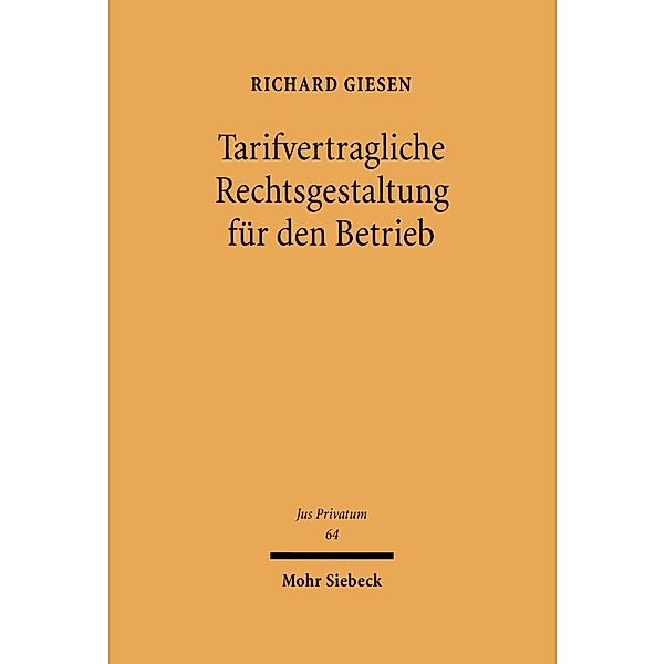 Tarifvertragliche Rechtsgestaltung für den Betrieb, Richard Giesen