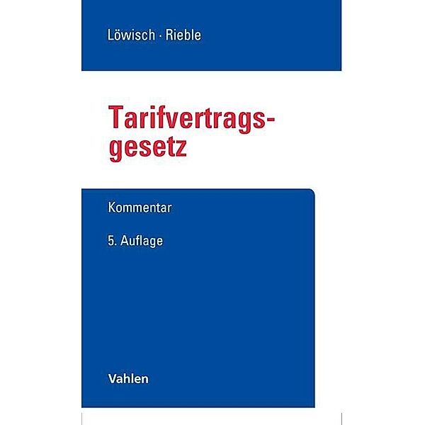 Tarifvertragsgesetz, Manfred Löwisch, Volker Rieble
