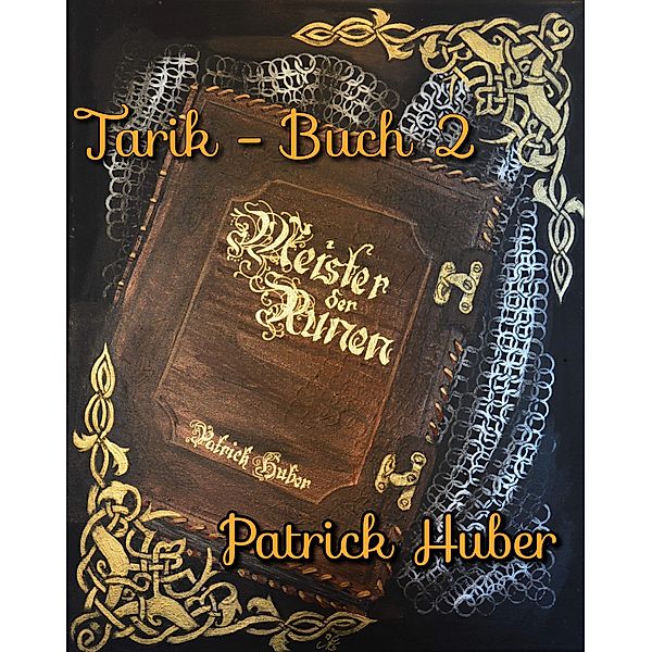 Tarik - Buch 2 / Meister der Runen Bd.7, Patrick Huber