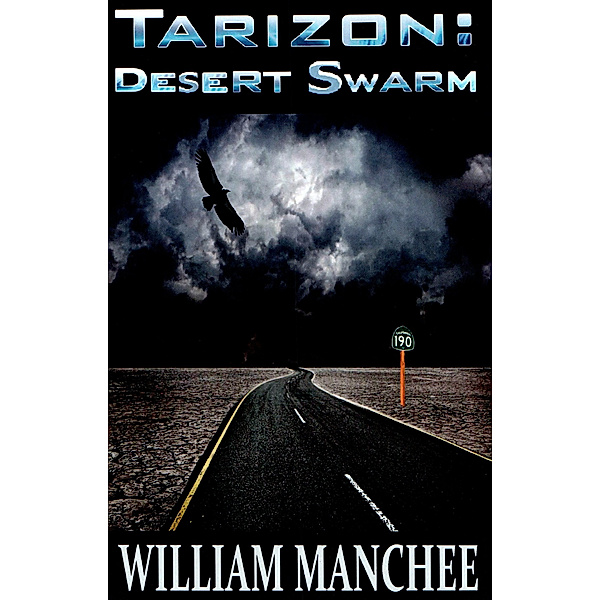Tarizon: Tarizon: Desert Swarm, William Manchee