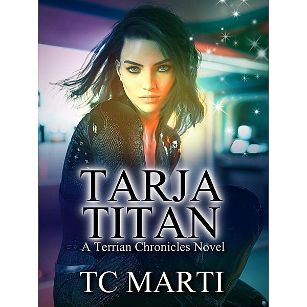 Tarja Titan (The Terrian Chronicles, #1) / The Terrian Chronicles, Tc Marti