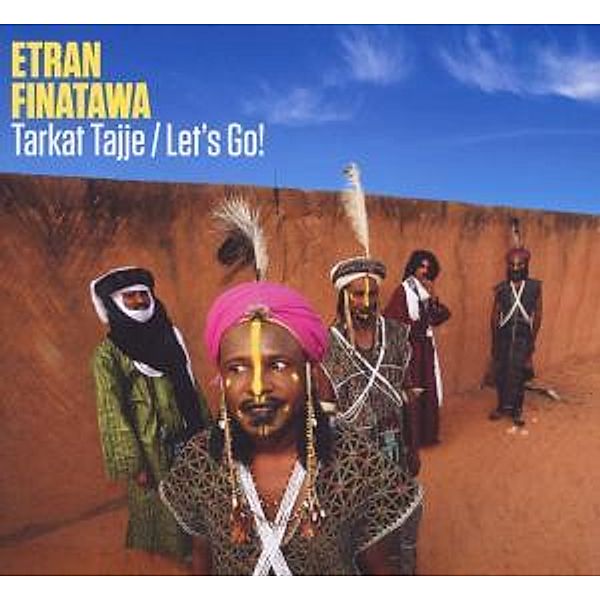Tarkat Tajje-Let'S Go!, Etran Finatawa