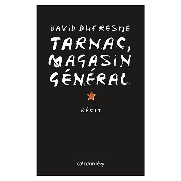 Tarnac, magasin général / Documents, Actualités, Société, David Dufresne