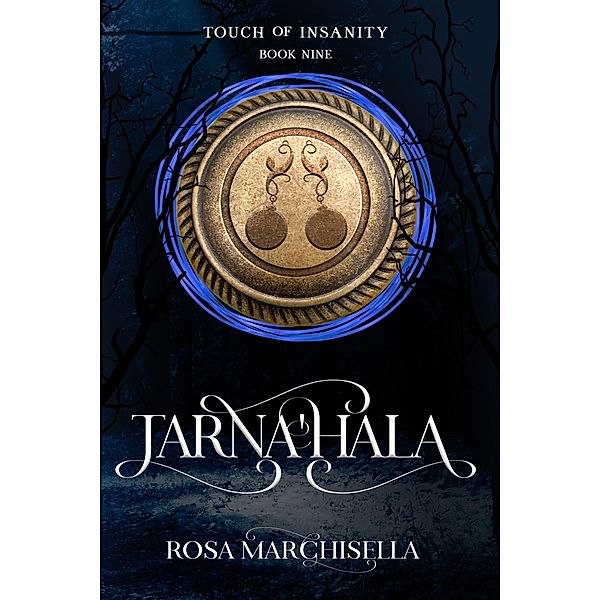 Tarna'Hala (Touch of Insanity, #9) / Touch of Insanity, Rosa Marchisella