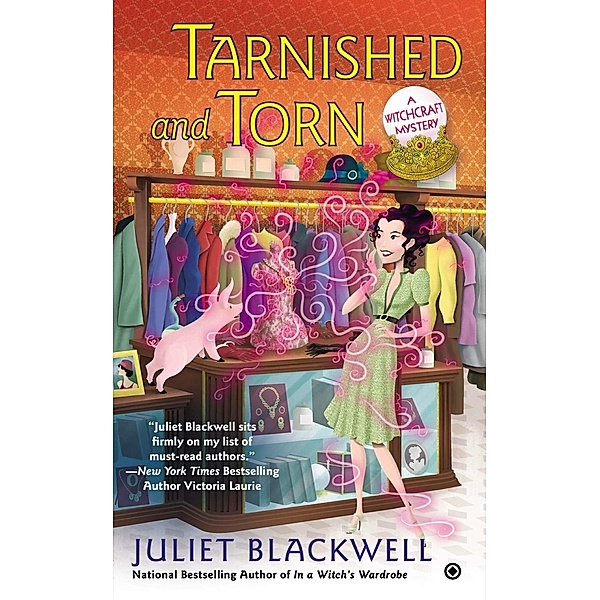 Tarnished and Torn / Witchcraft Mystery Bd.5, Juliet Blackwell