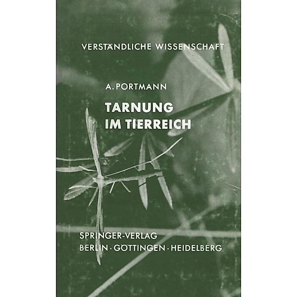 Tarnung im Tierreich / Verständliche Wissenschaft Bd.61, Adolf Portmann