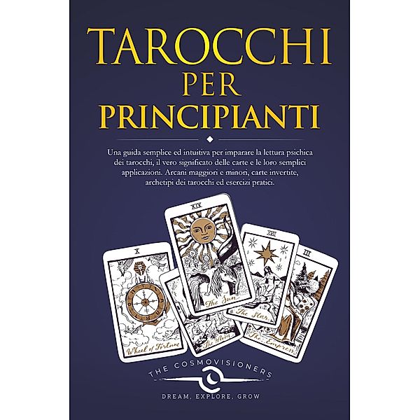 Tarocchi per Principianti / Tarocchi, The Cosmovisioners