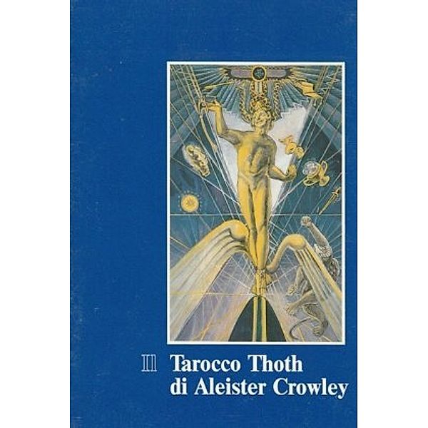 TAROCCO THOTH DI ALEISTER CROWLEY IT, Aleister Crowley