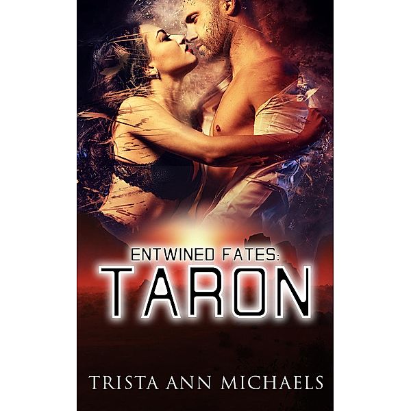 Taron (Entwined Fates, #3) / Entwined Fates, Trista Ann Michaels