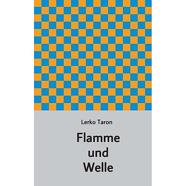 Taron, L: Flamme und Welle, Lerko Taron