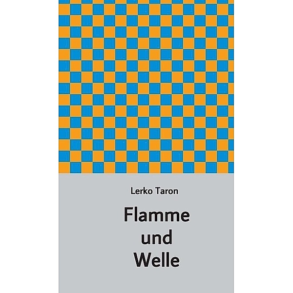 Taron, L: Flamme und Welle, Lerko Taron