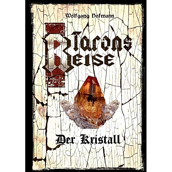 Tarons Reise - Der Kristall, Wolfgang Hofmann