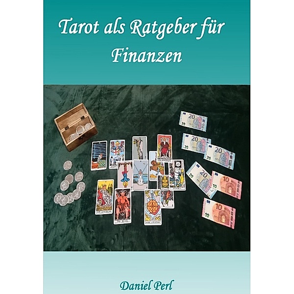 Tarot als Ratgeber für Finanzen, Daniel Perl