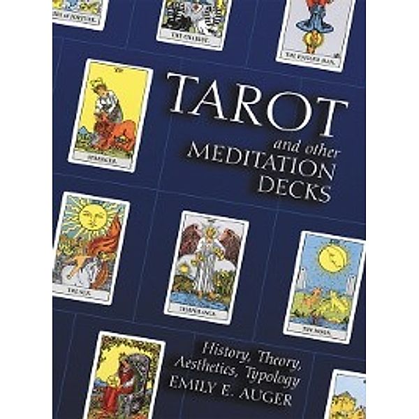 Tarot and Other Meditation Decks, Emily E. Auger