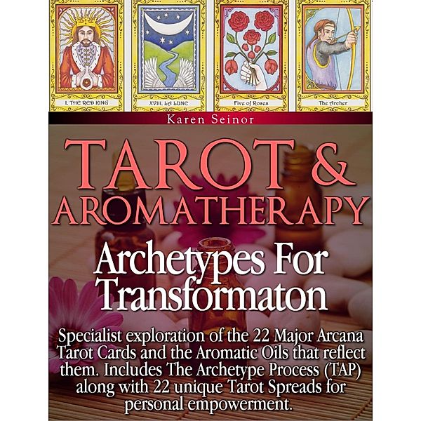 Tarot & Aromatherapy, Karen Seinor