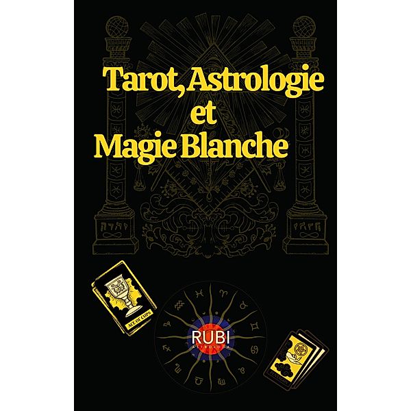 Tarot, Astrologie et Magie Blanche, Rubi Astrólogas