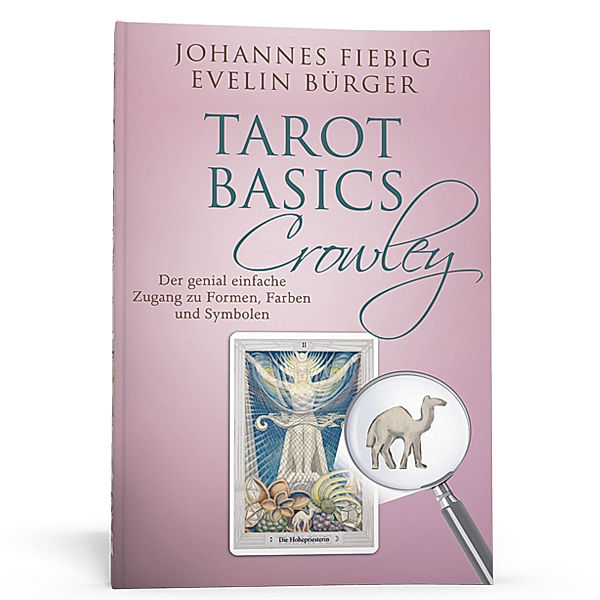 Tarot Basics Crowley, Johannes Fiebig, Evelin Bürger