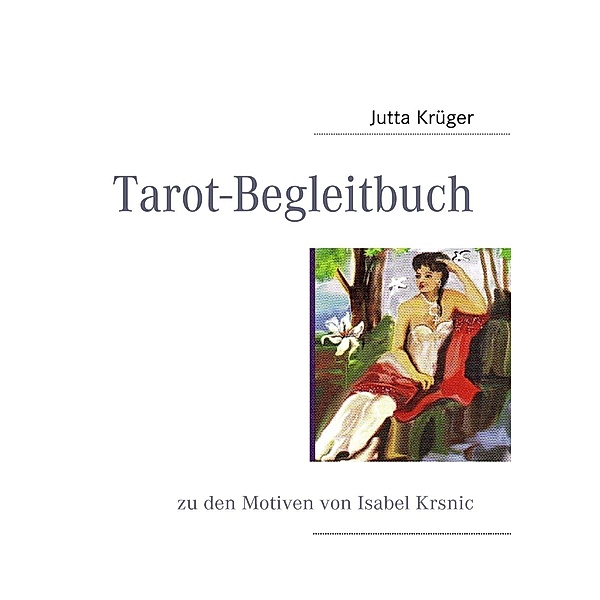 Tarot-Begleitbuch, Jutta Krüger