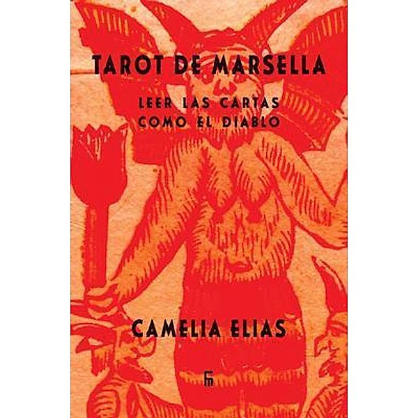 Tarot de Marsella / Divination, Camelia Elias