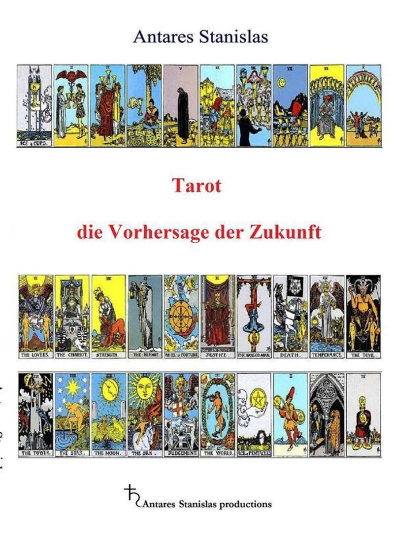 Tarot die Vorhersage der Zukunft eBook v. Antares Stanislas | Weltbild
