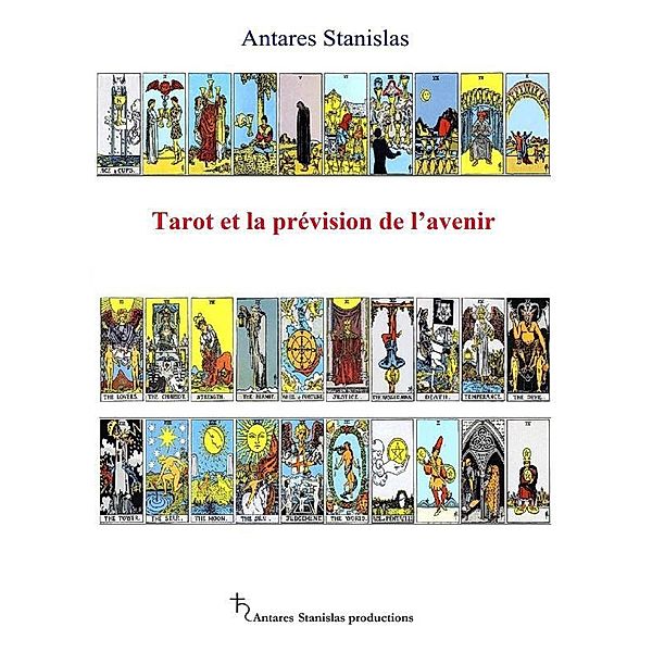 Tarot et la prévision de l'avenir, Antares Stanislas