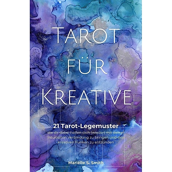 Tarot für Kreative, Mariëlle S. Smith