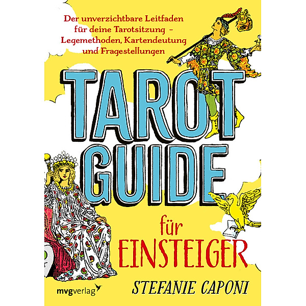 Tarot-Guide für Einsteiger, Stefanie Caponi