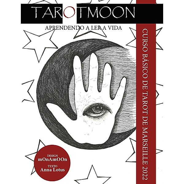Tarot Moon - Learning to Read Life, Anna Lotus