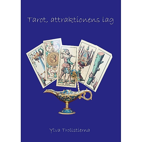 Tarot och attraktionens lag, Ylva Trollstierna