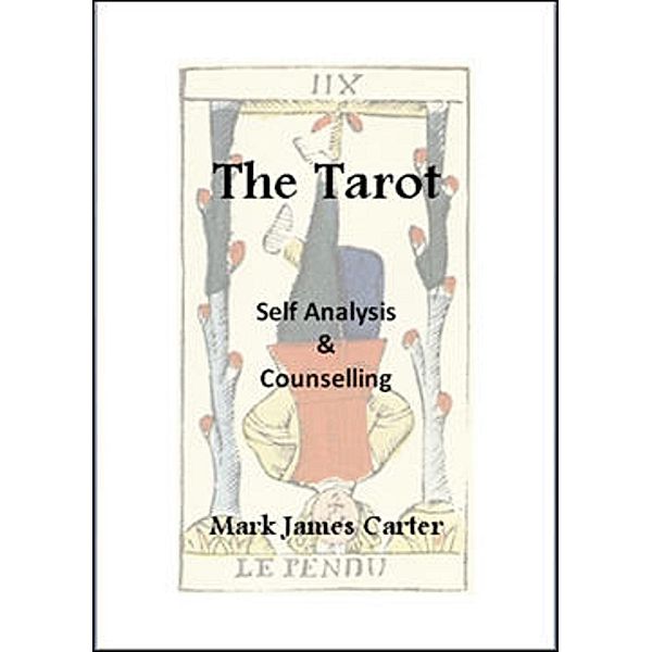 Tarot: Self Analysis & Counselling, Mark James Carter