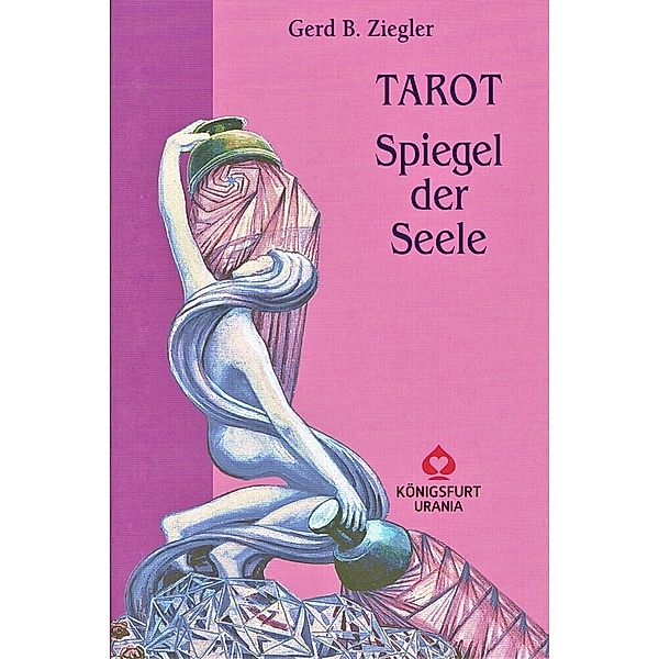 Tarot, Spiegel der Seele, Gerd B. Ziegler
