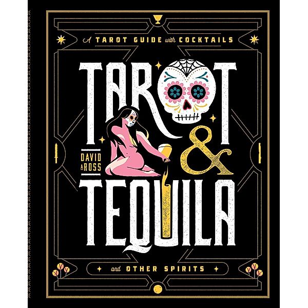 Tarot & Tequila, David A Ross