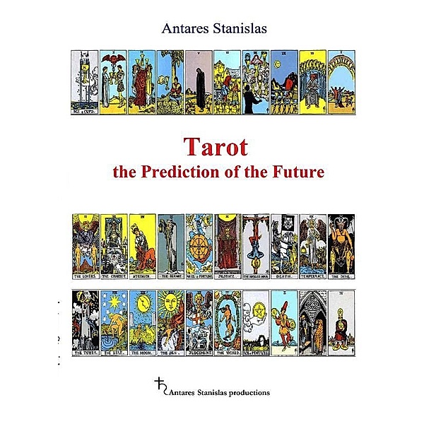 Tarot the Prediction of the Future, Antares Stanislas