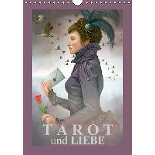 Tarot und Liebe (Wandkalender 2016 DIN A4 hoch), Elisabeth Stanzer