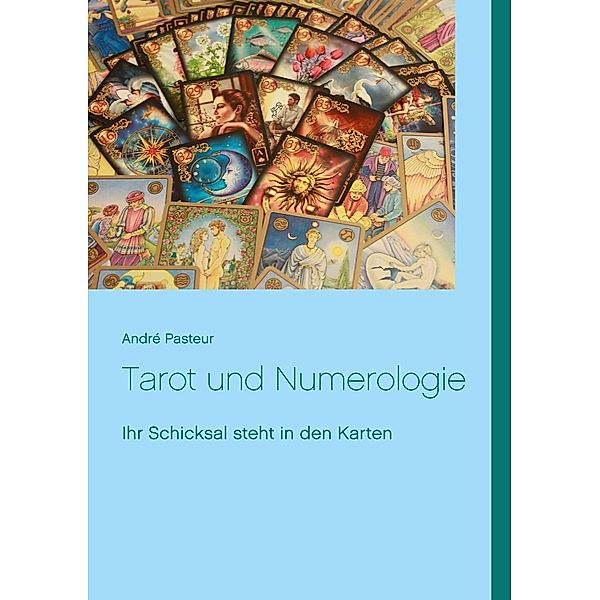 Tarot und Numerologie, André Pasteur