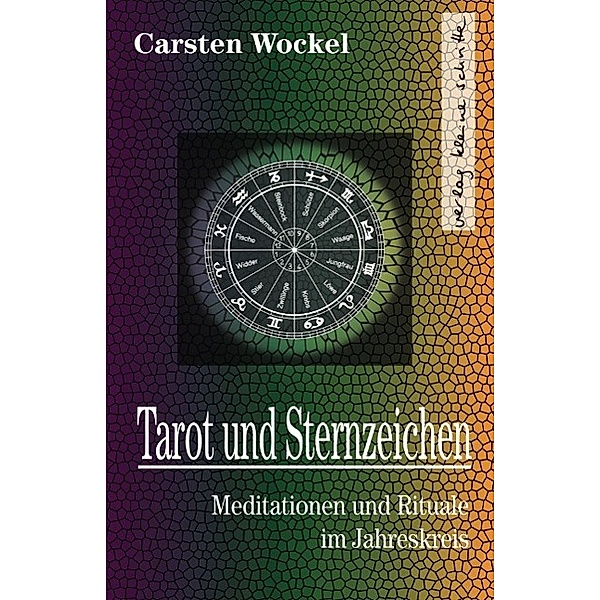 Tarot und Sternzeichen, Carsten Wockel