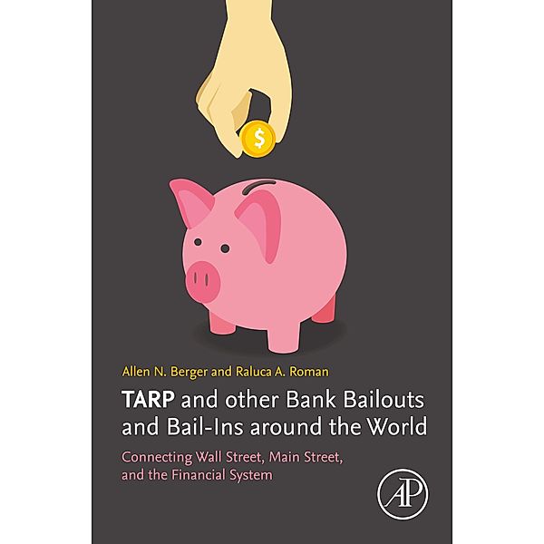 TARP and other Bank Bailouts and Bail-Ins around the World, Allen N. Berger, Raluca A. Roman