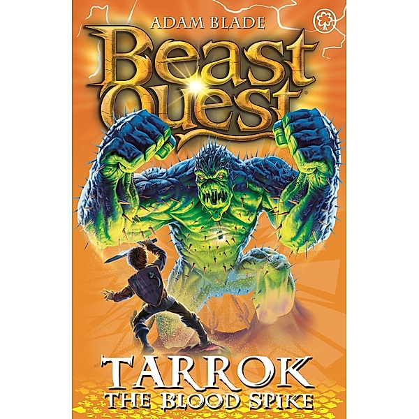 Tarrok the Blood Spike / Beast Quest Bd.62, Adam Blade