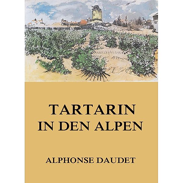 Tartarin in den Alpen, Alphonse Daudet