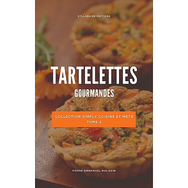 Tartelettes Gourmandes, Pierre-Emmanuel Malissin