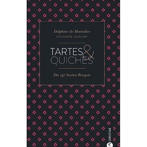 Tartes & Quiches, Delphine De Montalier, David Japy