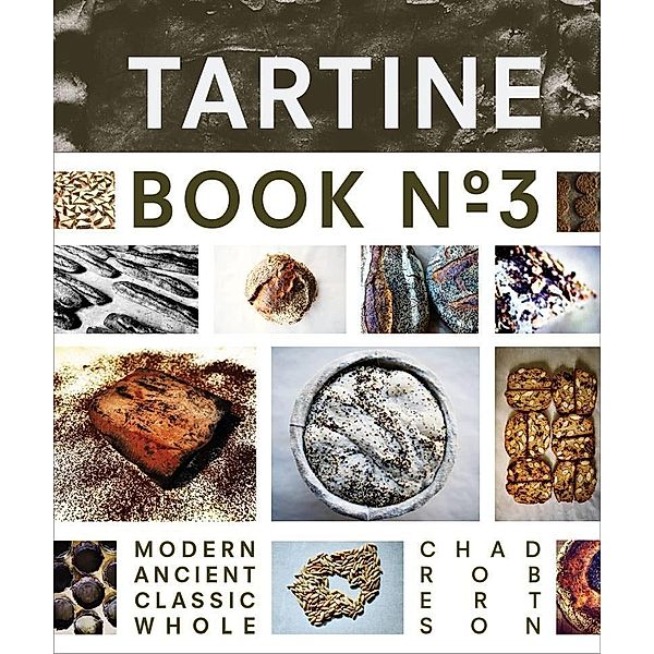 Tartine Book No. 3, Chad Robertson