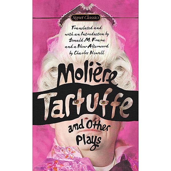 Tartuffe and Other Plays, Jean-Baptiste Moliere