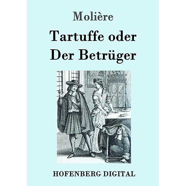 Tartuffe oder Der Betrüger, Molière
