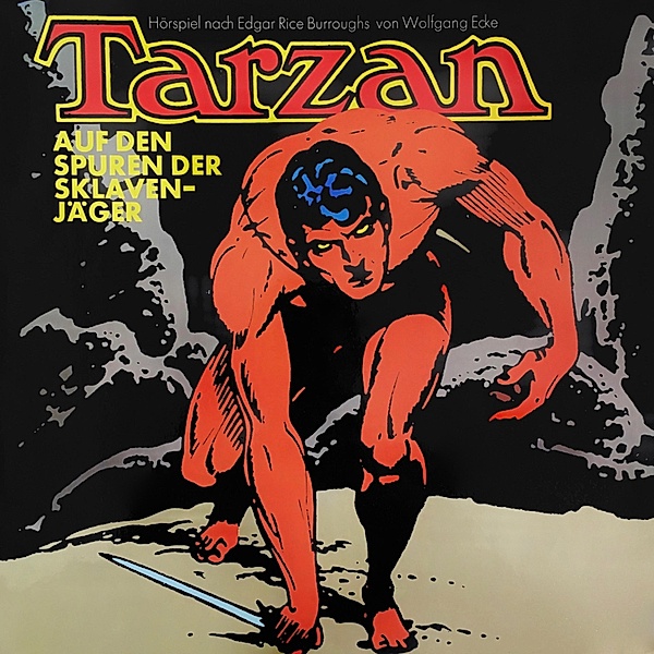Tarzan - 7 - Auf den Spuren der Sklavenjäger, Edgar Rice Burroughs, Wolfgang Ecke