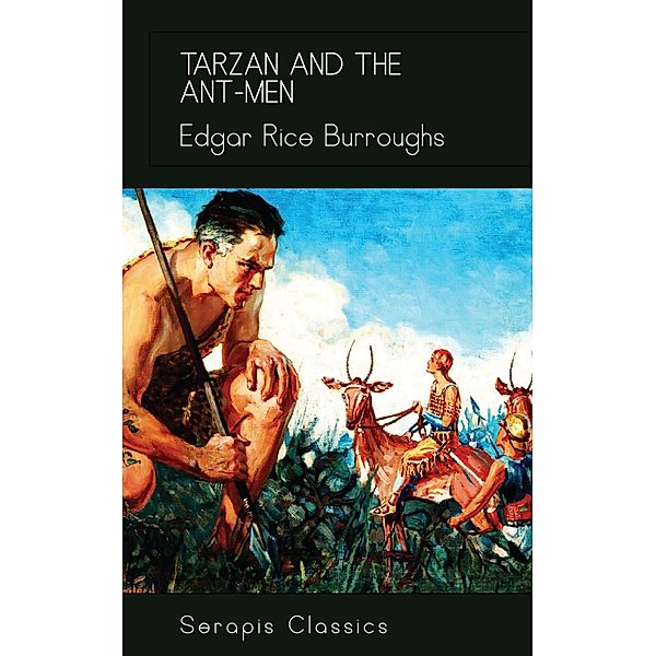 Tarzan and the Ant-Men (Serapis Classics), Edgar Rice Burroughs