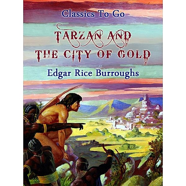 Tarzan and the City of Gold, Edgar Rice Burroughs